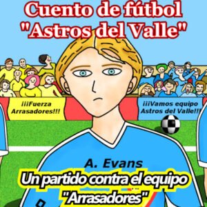 cuento-de-futbol-astros-del-valle-parte 2